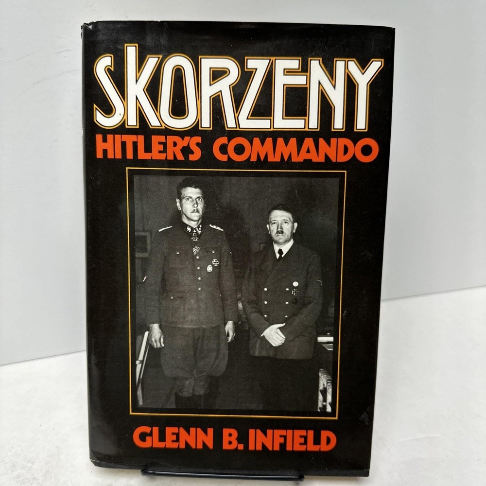 Skorzeny Hitler's Commando by Glenn B. Infield,  Hardcover 1st edition 1981 DJ